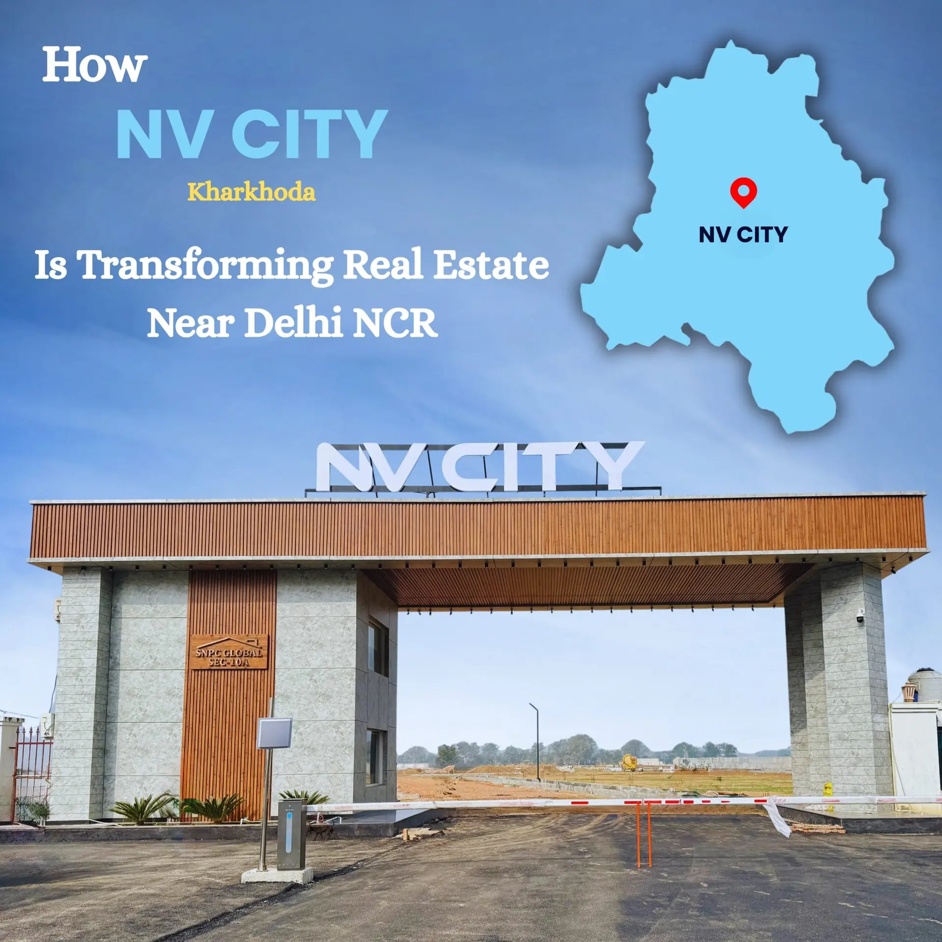 How NV City Kharkhoda Is Transforming Real Estate Near Delhi NCR