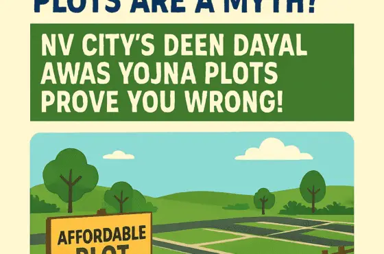 Think Affordable Plots Are a Myth? NV City’s Deen Dayal Awas Yojna Plots Prove You Wrong!